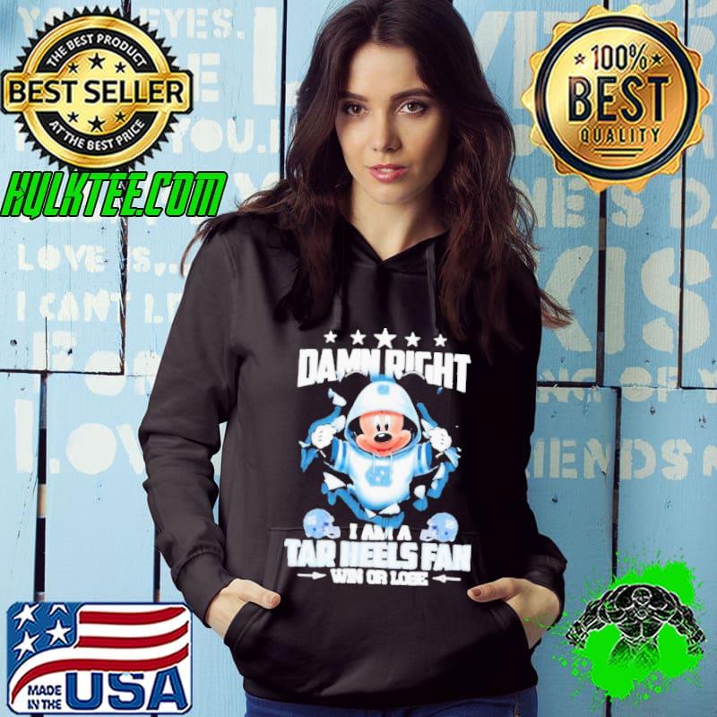 Mickey mouse damn right I am a North Carolina Tar Heels fan win or lose Helmet And logo shirt