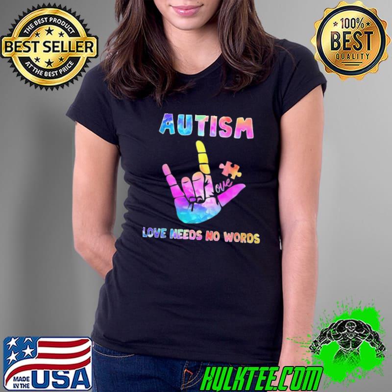 Nice autism Love needs new words hand rock colors shirt