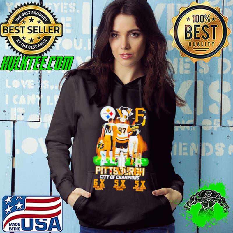 Nice pittsburgh City of Champions Steelers Penguins Pirates 6X and 5X Champs sh Hoodie Nice pittsburgh City of Champions Steelers Penguins Pirates 6X and 5X Champs sh Hoodie