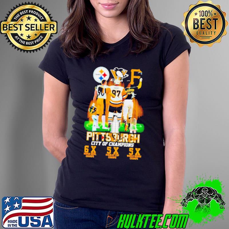 Nice pittsburgh City of Champions Steelers Penguins Pirates 6X and 5X Champs sh Ladies Tee Nice pittsburgh City of Champions Steelers Penguins Pirates 6X and 5X Champs sh Ladies Tee