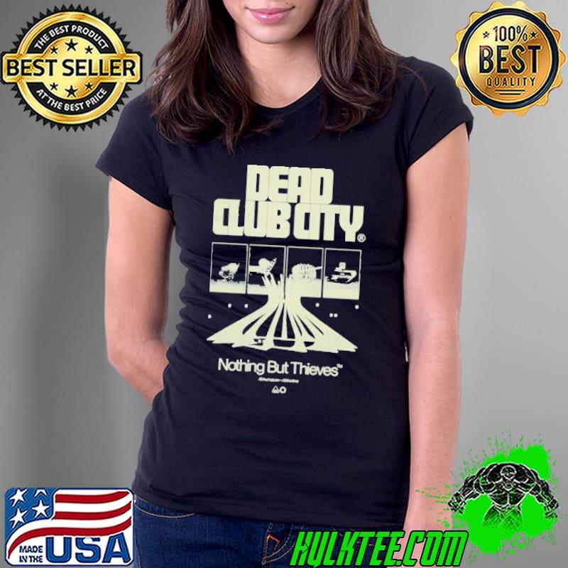 Nothing But Thieves Dead Club City 2024 Shirt