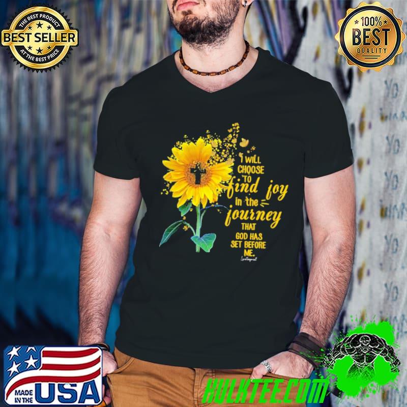 Official i Will Choose To Find Joy In The Journey That God Has Set Before Me Sunflower s Guys V Neck Official i Will Choose To Find Joy In The Journey That God Has Set Before Me Sunflower s Guys V Neck