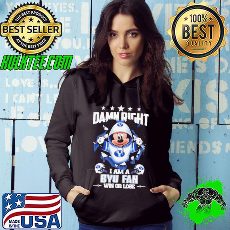 Official mickey mouse damn right I am a BYU Cougars fan win or lose Helmet And logo shirt