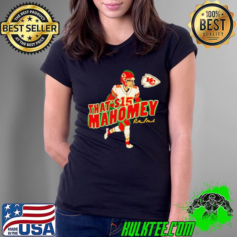 Patrick Mahomes KC Chiefs That’s Mahomey shirt