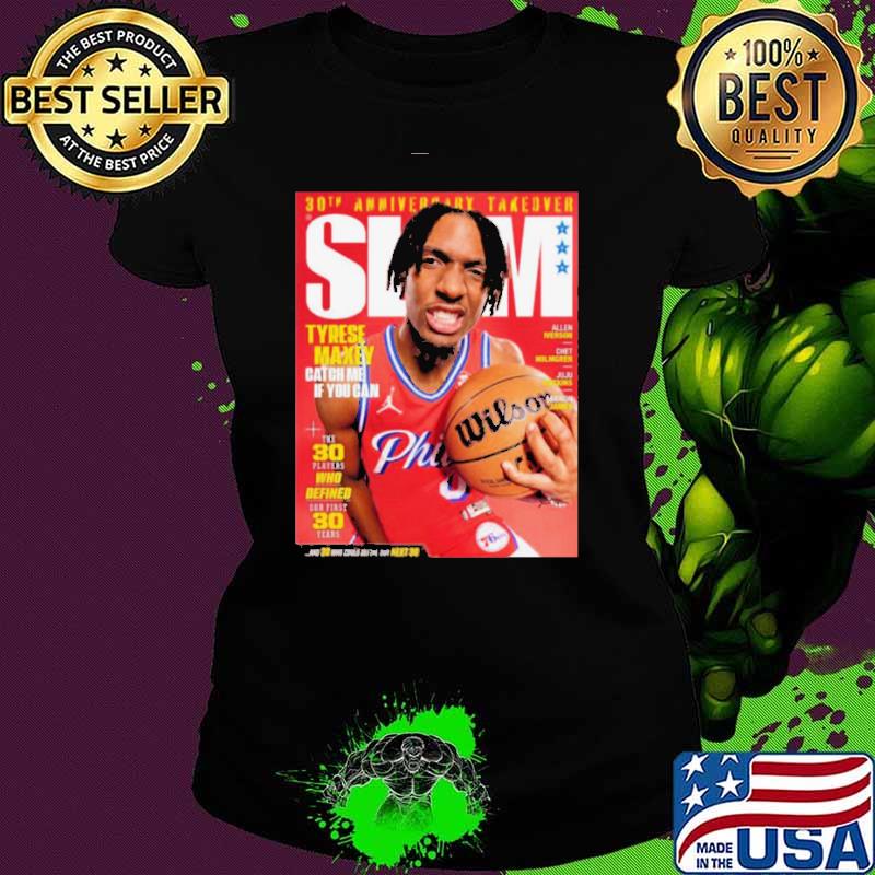 Philadelphia 76ers Sixers Star Point Guard Tyrese Maxey On The Cover Of Slam 248 30th Anniversary Takeover shirt