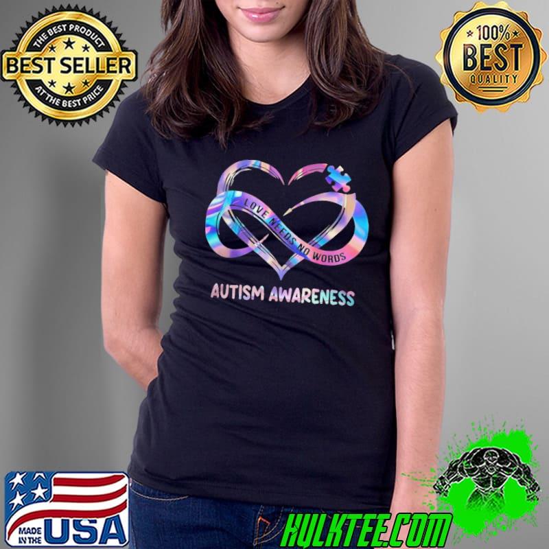 Premium love needs no words autism awareness hologram shirt