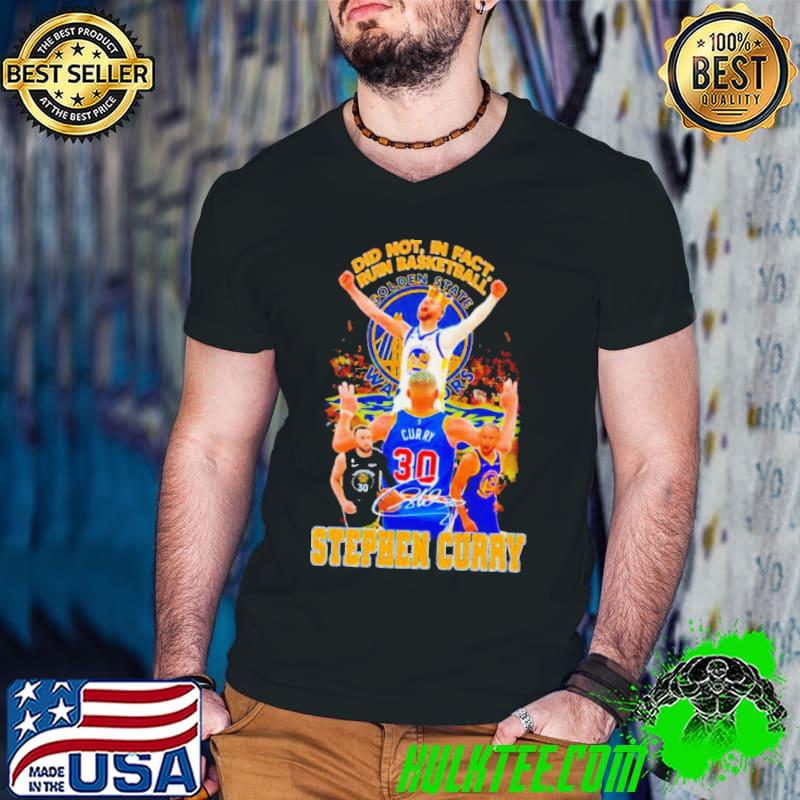 Premium stephen Curry Golden State Warriors did not in fact ruin basketball signature shirt
