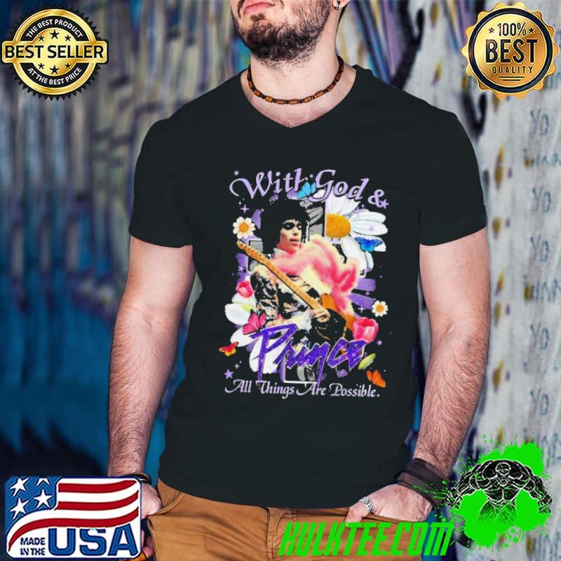 Prince With God & All Things Are Possible Shirt