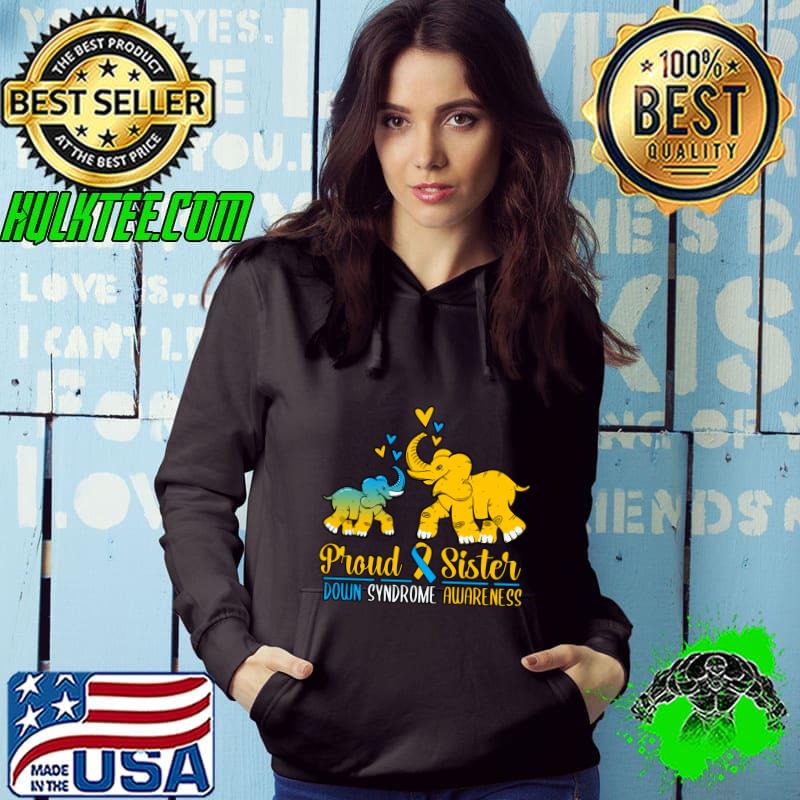 Proud Sister World Down Syndrome Awareness Day Elephant T21 T-Shirt