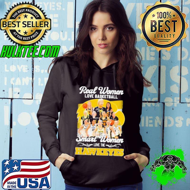 Real Women Love Basketball Smart Women Love The Iowa Hawkeyes Signatures s Hoodie Real Women Love Basketball Smart Women Love The Iowa Hawkeyes Signatures s Hoodie