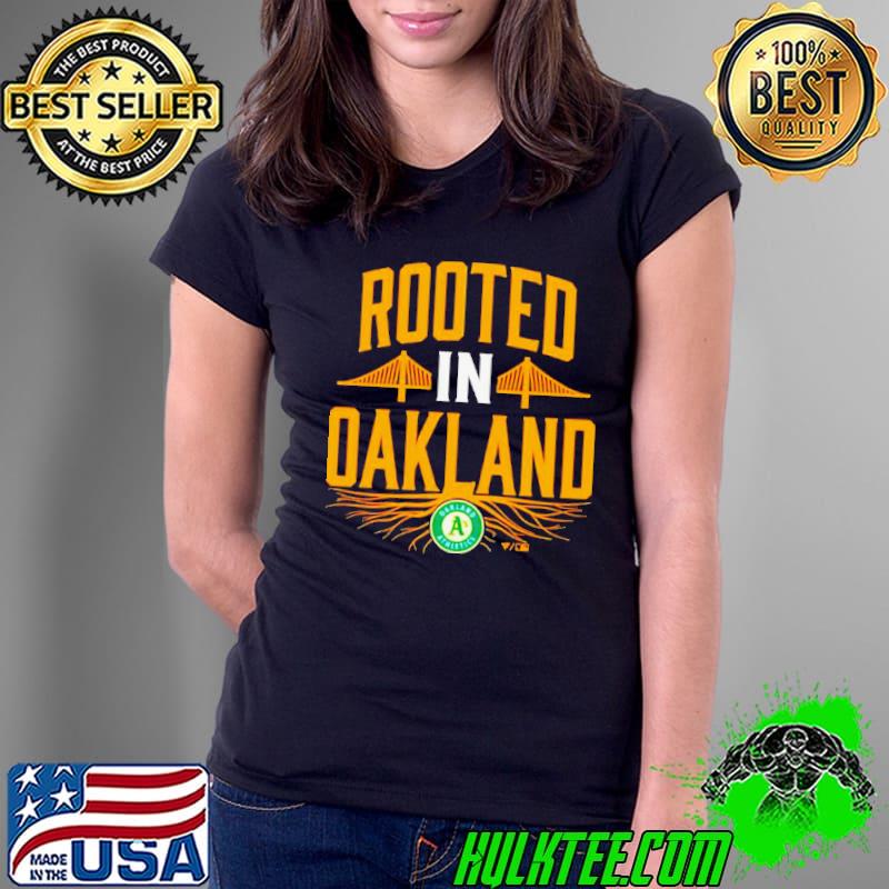 Rooted In Oakland MLB Baseball s Ladies Tee Rooted In Oakland MLB Baseball s Ladies Tee