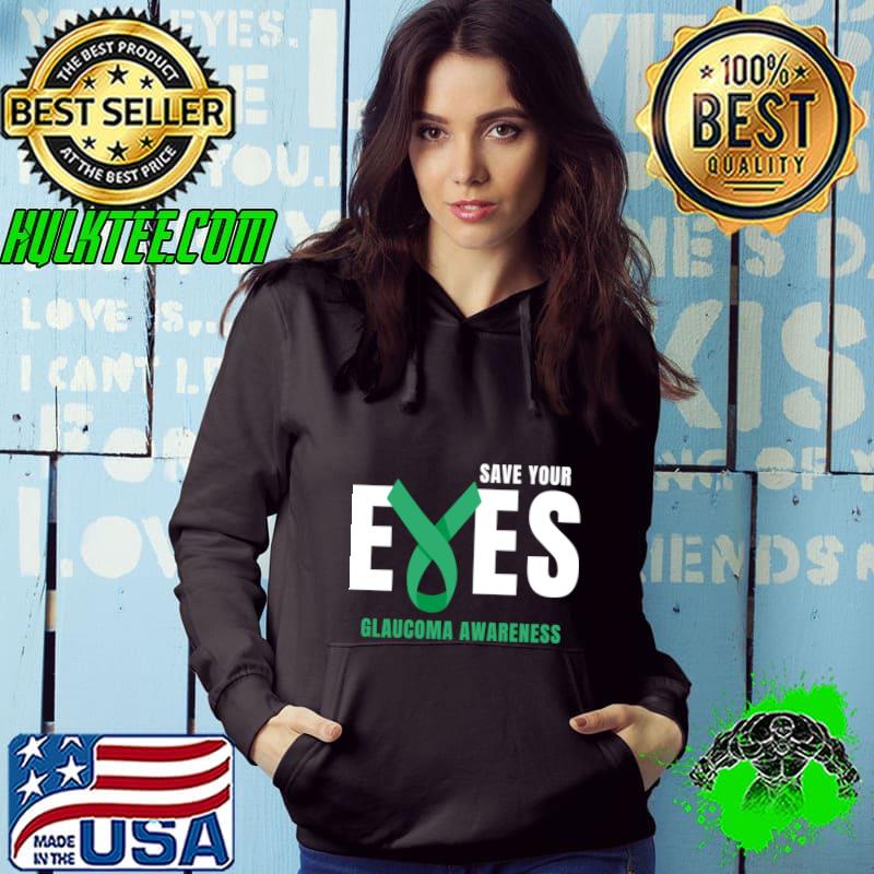 Save Your Eyes Glaucoma Awareness Green Ribbon T-Shirt Save Your Eyes Glaucoma Awareness Green Ribbon T-Shirt