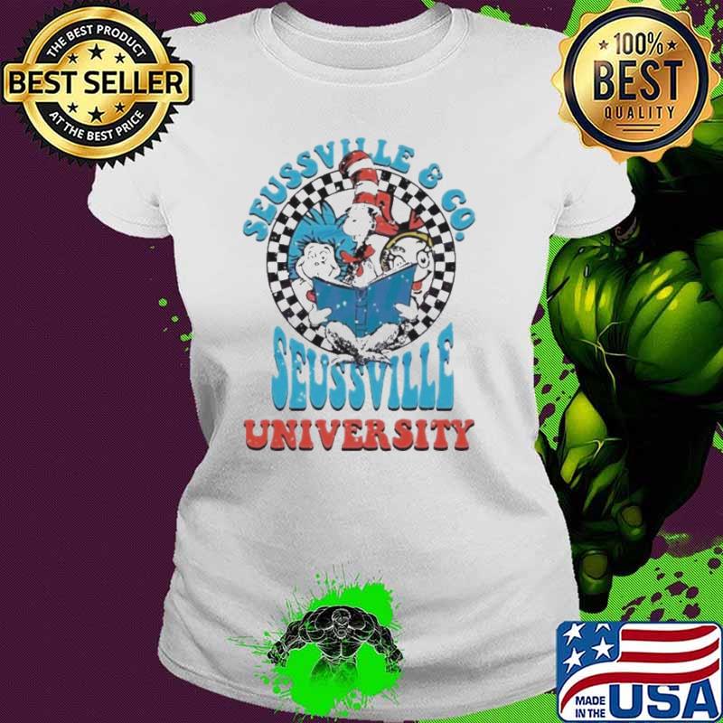Seussville University Dr Seuss Friends Shirt Ladies tee Seussville University Dr Seuss Friends Shirt Ladies tee
