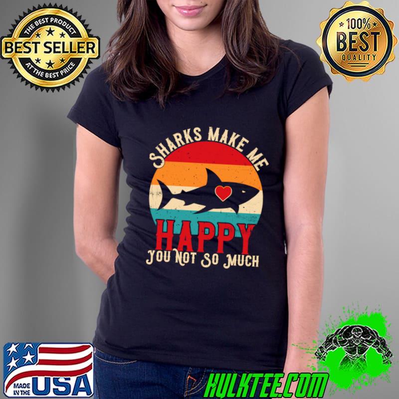 Sharks Make Me Happy You Not So Much Vintage Sunset T-Shirt