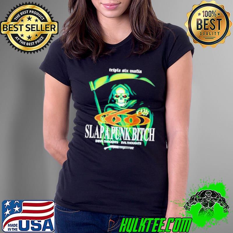 Skeleton Triple six matia slapapunk bitch devil thoughts evil thoughts s Ladies Tee Skeleton Triple six matia slapapunk bitch devil thoughts evil thoughts s Ladies Tee