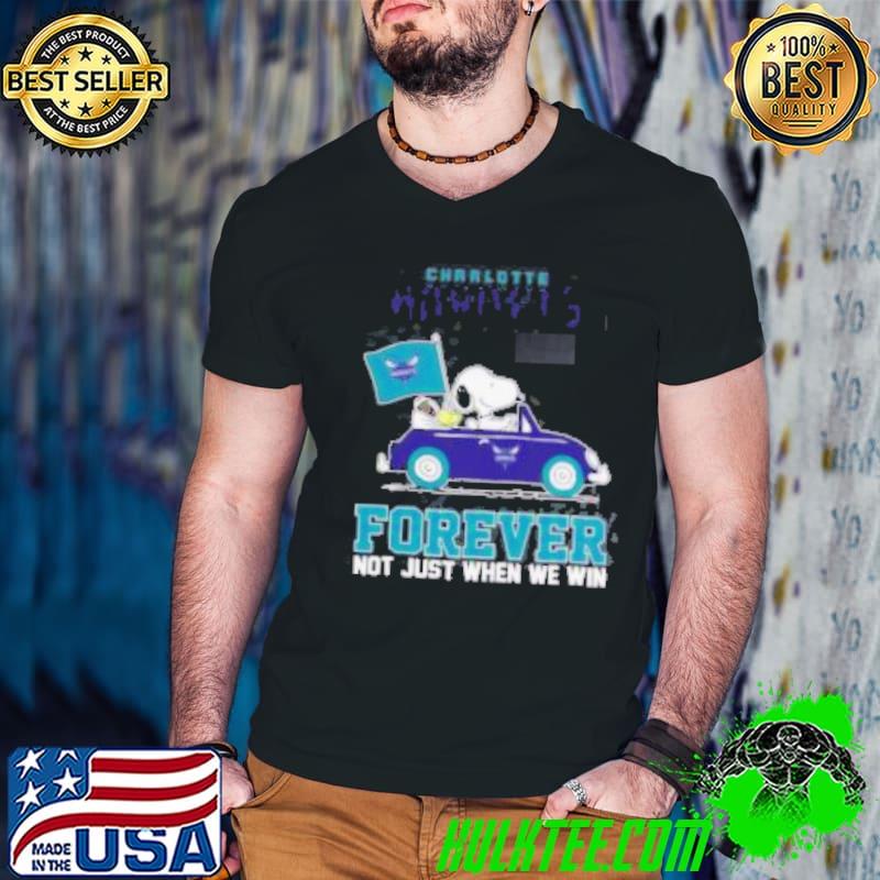 Snoopy and Woodstock driving car Charlotte Hornets forever not just when we win shirt