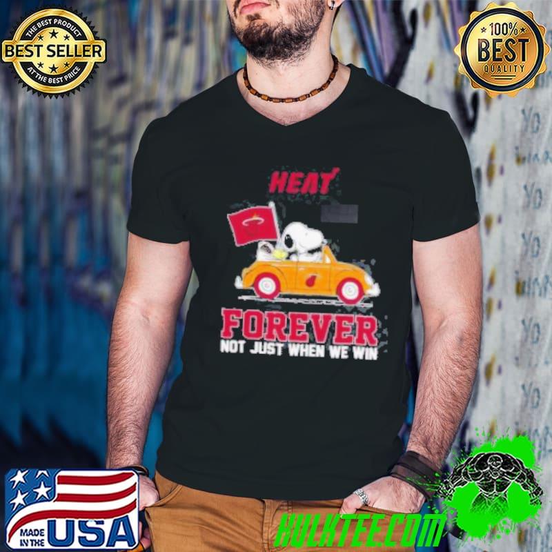 Snoopy and Woodstock driving car Miami Heat forever not just when we win shirt Snoopy and Woodstock driving car Miami Heat forever not just when we win shirt