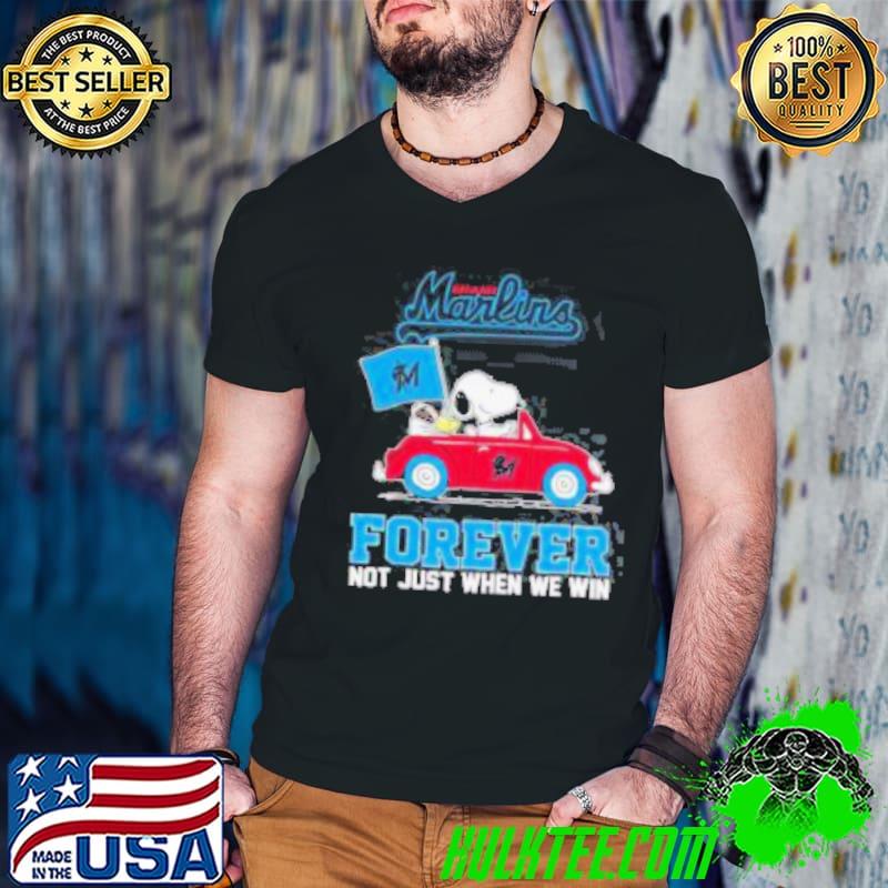 Snoopy and Woodstock driving car Miami Marlins forever not just when we win shirt