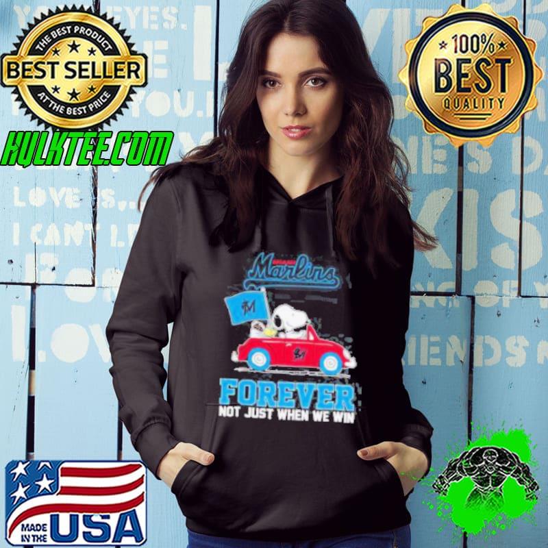 Snoopy and Woodstock driving car Miami Marlins forever not just when we win s Hoodie Snoopy and Woodstock driving car Miami Marlins forever not just when we win s Hoodie