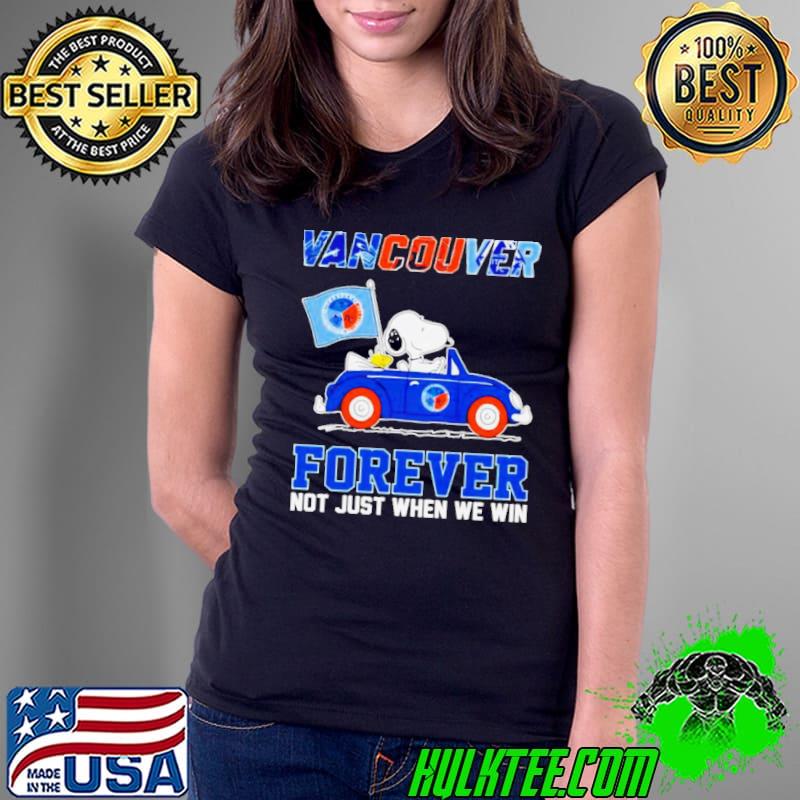 Snoopy and WoodStock Vancouver forever not just when we win shirt