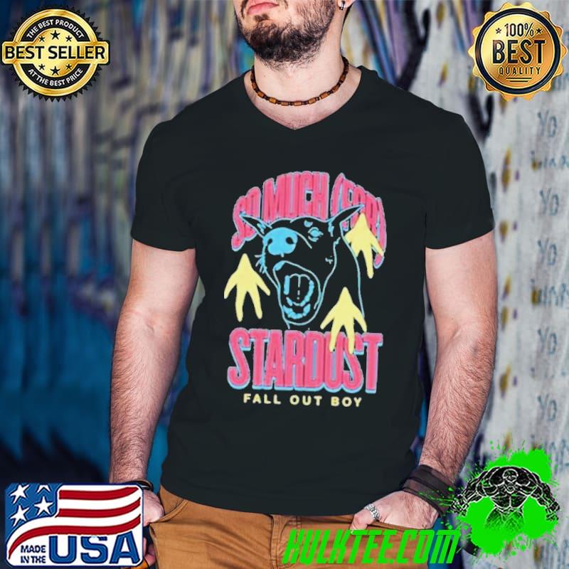 So Much For Stardust Fall Out Boy shirt