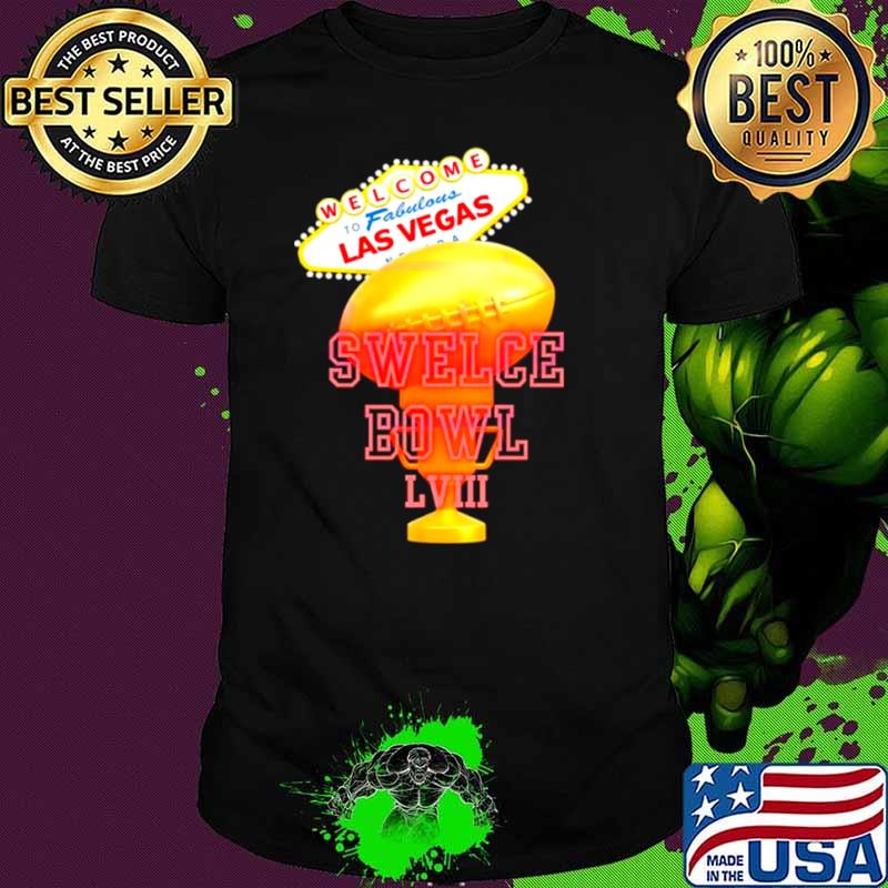 Swelce Bowl LVIII welcome to Fabulous shirt