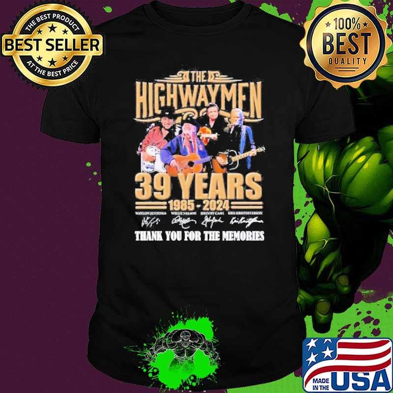 The Highwaymen 39 Years 1985 – 2024 signatures Thank You For The Memories Shirt