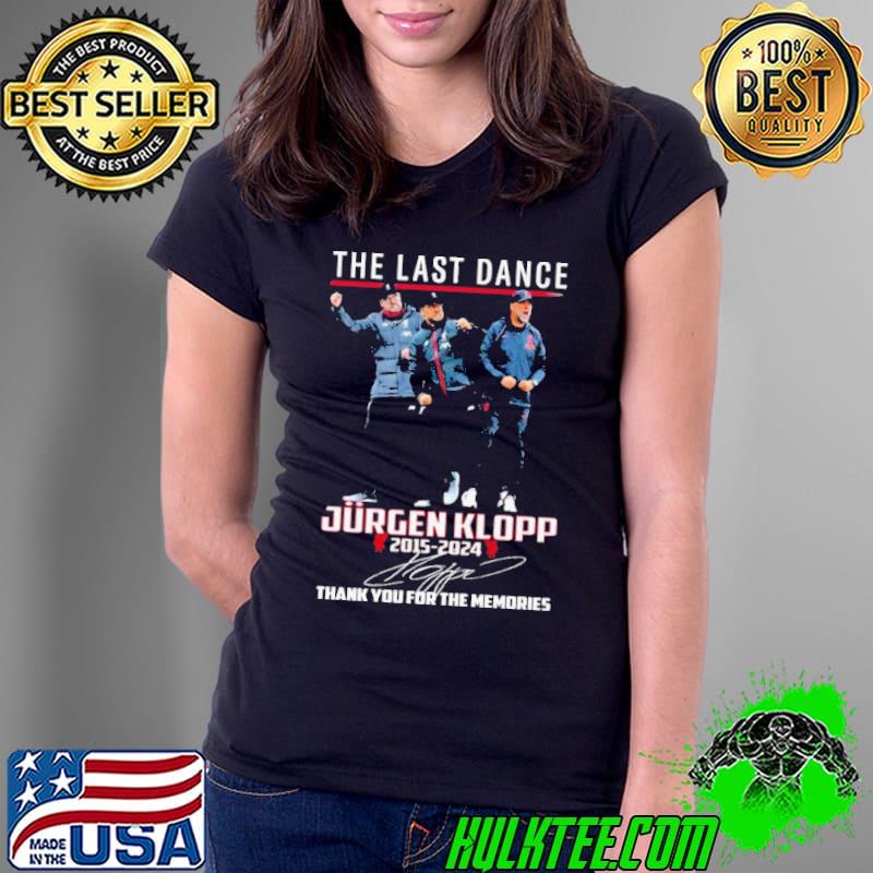 The Last Dance Jurgen Klopp 2015 – 2024 Thank You For The Memories Signature Shirt
