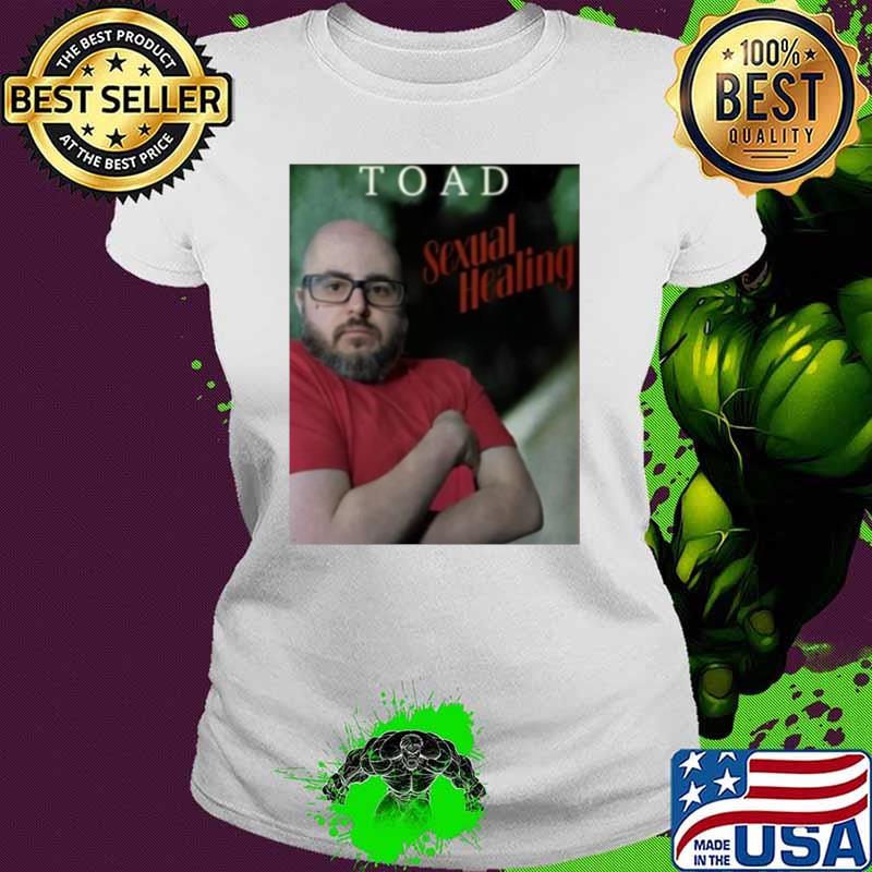 Toplobsta Toad Sexual Healing Shirt