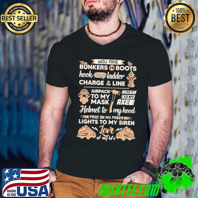You are bunkers boots hook ladder charge line to my mask lights to my siren s Guys V Neck You are bunkers boots hook ladder charge line to my mask lights to my siren s Guys V Neck