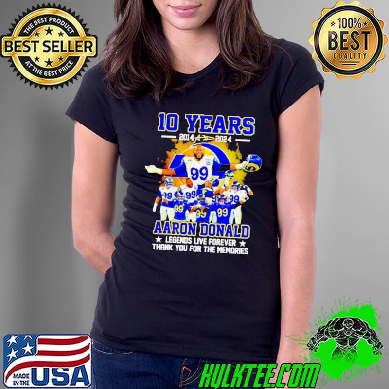 10 Years 2014 2024 Aaron Donald Los Angeles Rams Legends Live Forever Thank You Shirt 10 Years 2014 2024 Aaron Donald Los Angeles Rams Legends Live Forever Thank You Shirt