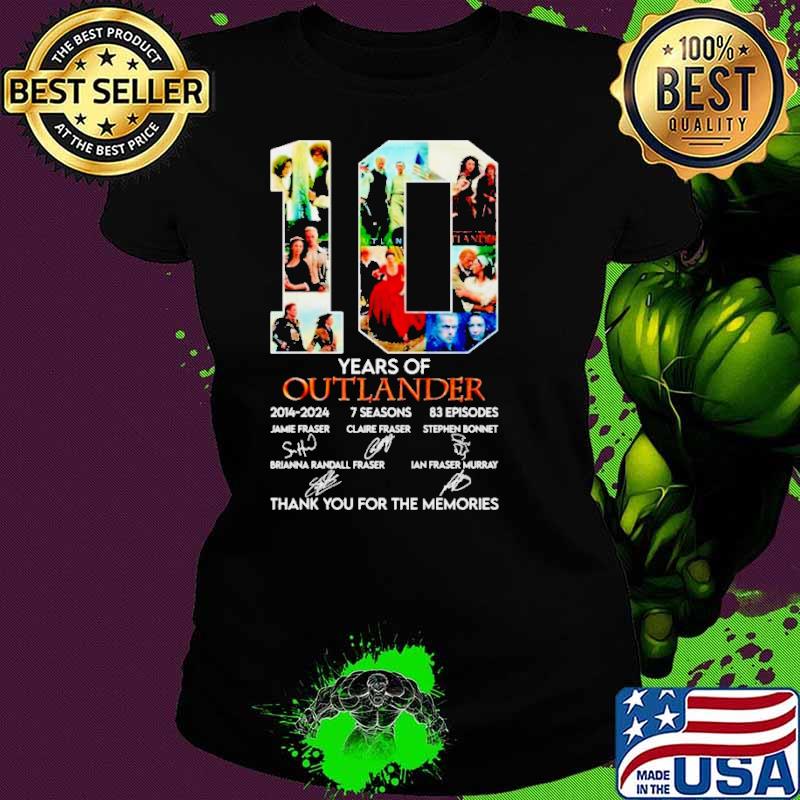 10 Years Of 2014-2024 7 Seasons 83 Episodes Outlander thank you for the memories shirt