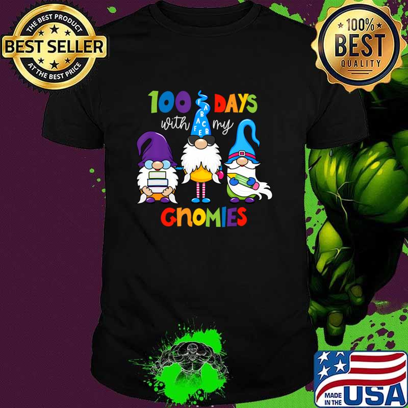 100 Days With My Gnomies 100th Day Of School T-Shirt