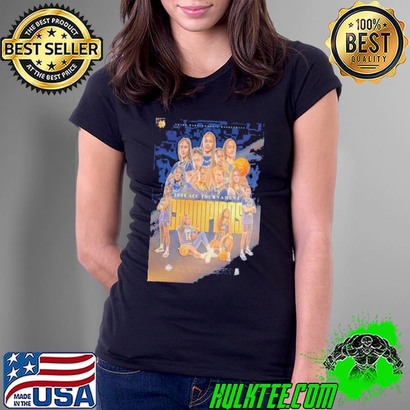 2024 ACC Tournament Champions Are Notre Dame Fighting Irish Women’s Basketball Shirt