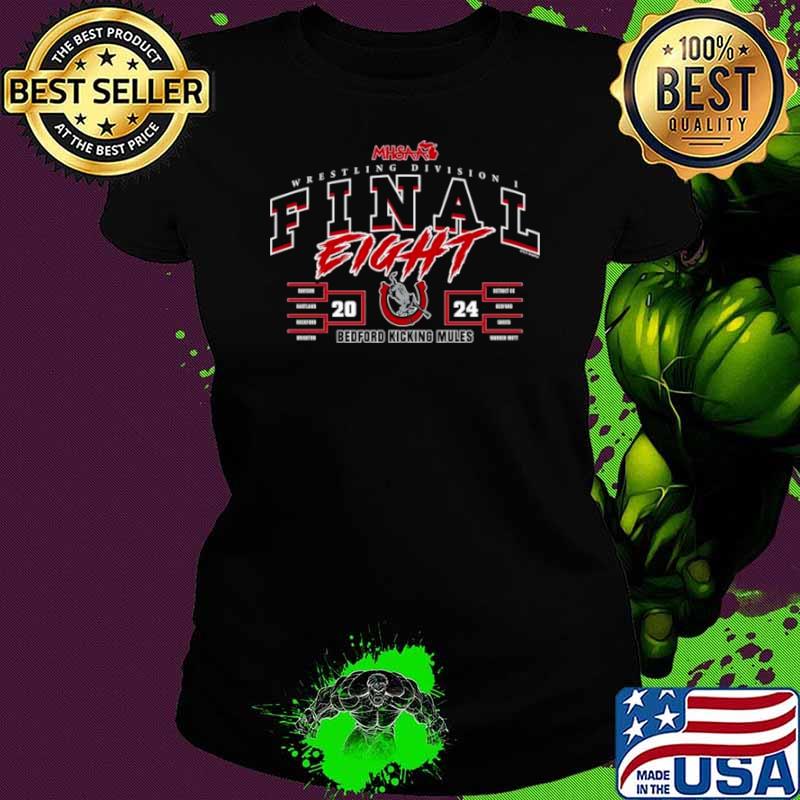 2024 MHSAA Team Wrestling Final 8 D1 Bedford Kicking Mules Tshirt