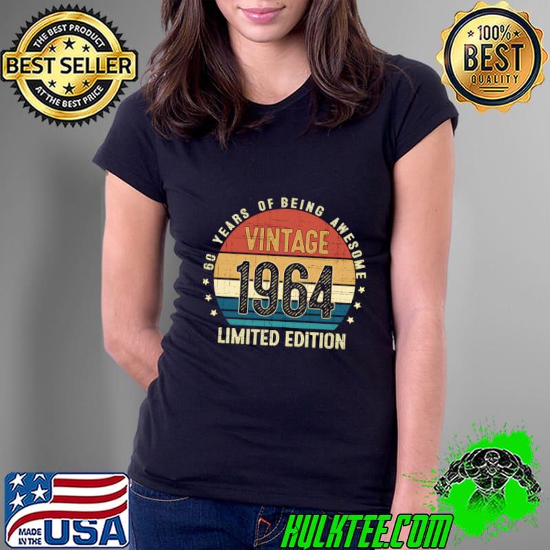 60 Years Of Being Awesome Vintage 1964 limited Edition 60 years old 60th Birthday T-Shirt Ladies Tee 60 Years Of Being Awesome Vintage 1964 limited Edition 60 years old 60th Birthday T-Shirt Ladies Tee