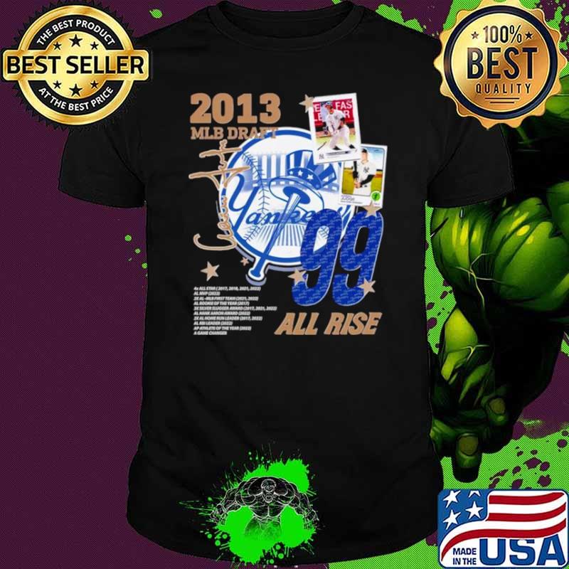 Aaron Judge 2013 MLB Draft all rise vintage shirt