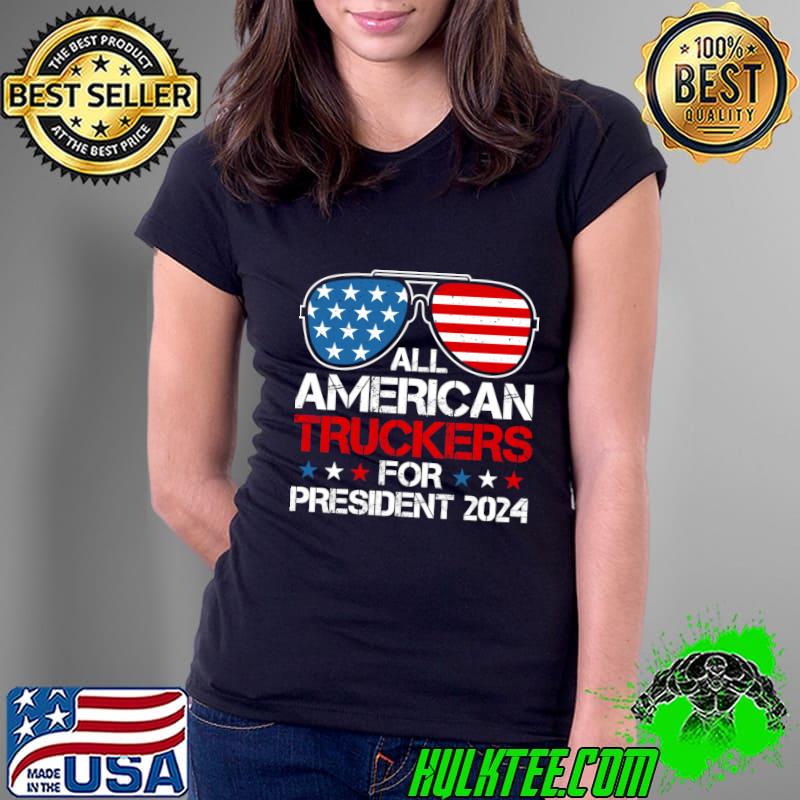 All American Truckers For President 2024 Usa Flag Sunglasses T-Shirt