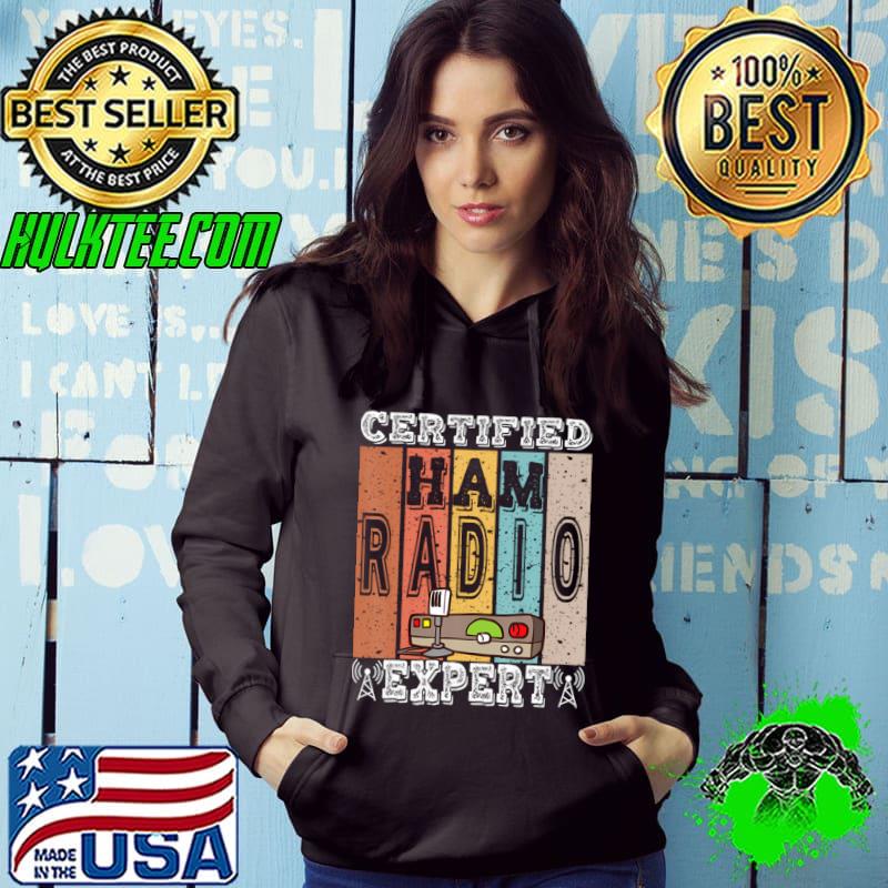 Amateur Radio Expert Ham Radio Operator T-Shirt Hoodie Amateur Radio Expert Ham Radio Operator T-Shirt Hoodie