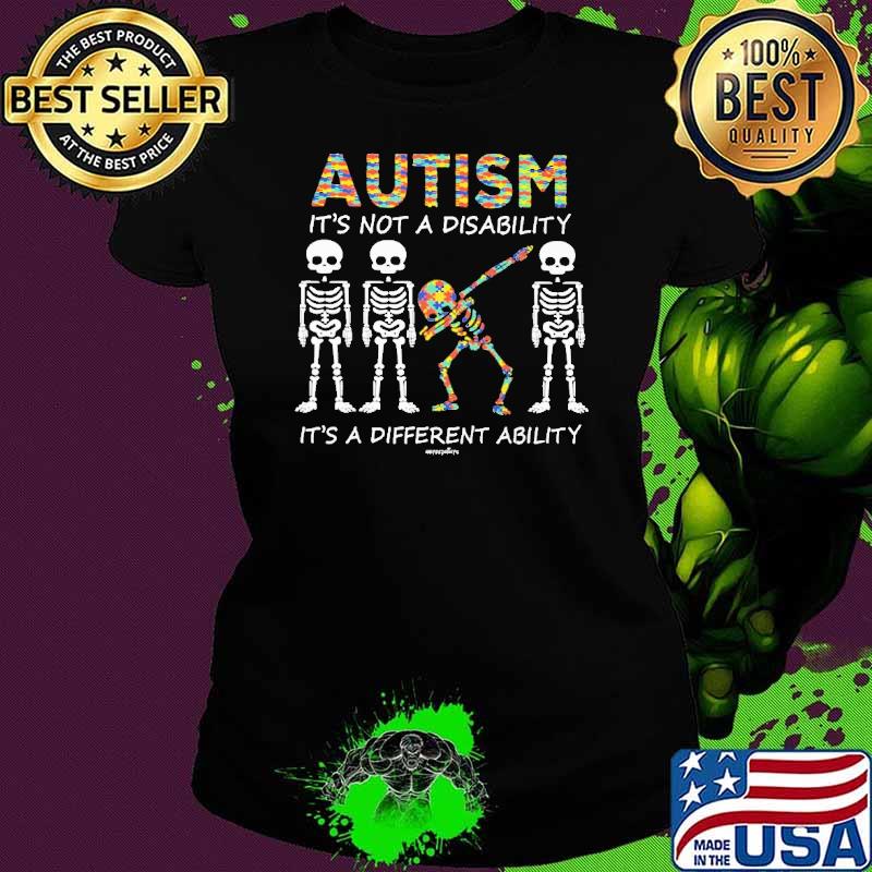 Autism Awareness it's not a disability it's a different ability dabbing skeleton shirt