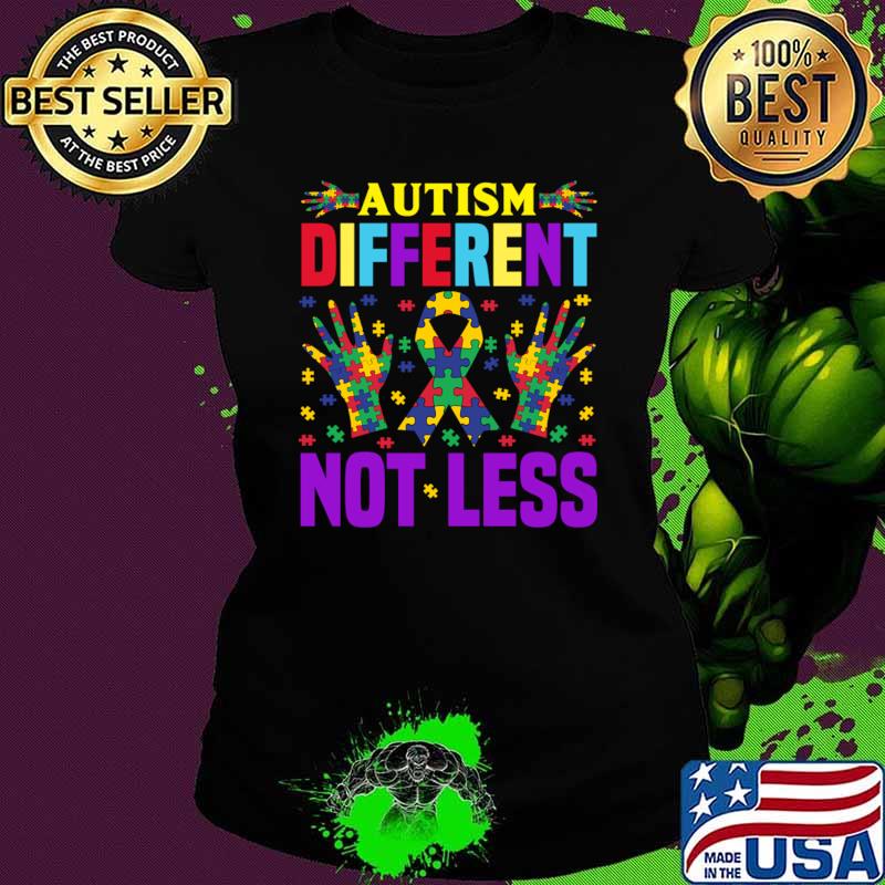 Autism is different not less Autism Awareness T-Shirt