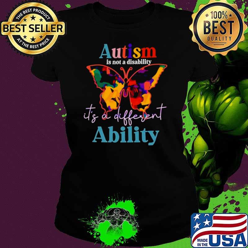 Autism Is Not A Disability It’s A Different Ability 2024 shirt