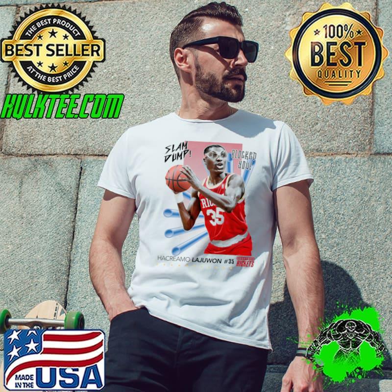 Awesome dump Sports Basketball Blocked You Player Hacreamo Lajuwon T-Shirt Unisex Awesome dump Sports Basketball Blocked You Player Hacreamo Lajuwon T-Shirt Unisex