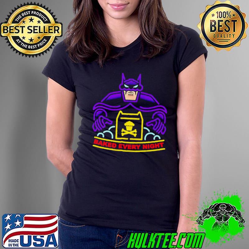 Batman baked every night shirrt