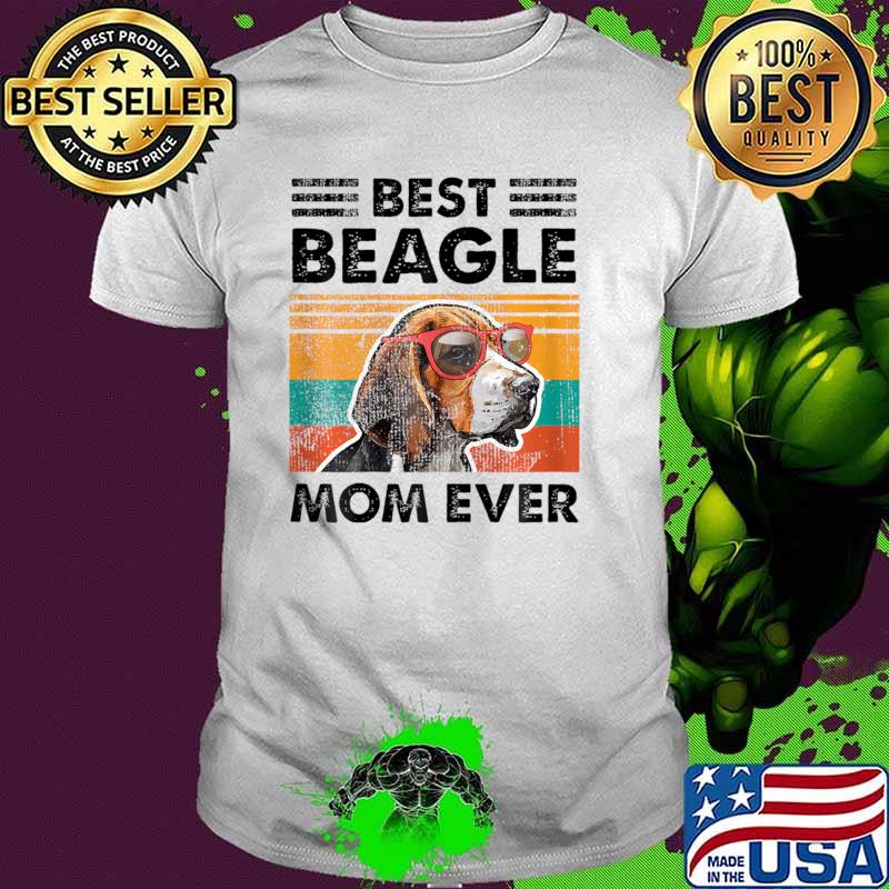 Best Beagle Mom Ever Dog Sunglasses Mothers Day Vintage T-Shirt