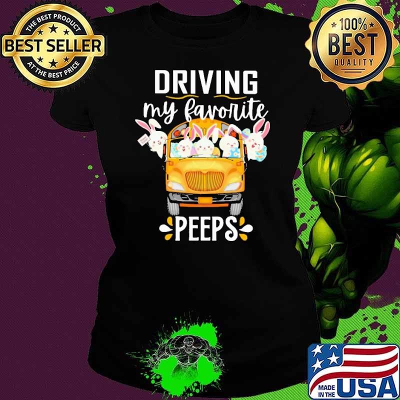 Best driving my favourite peeps rabbit bus school s Ladies tee Best driving my favourite peeps rabbit bus school s Ladies tee