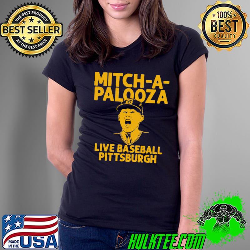 Best mitch Keller Mitch A Palooza Live Baseball Pittsburgh Pirates Shirt