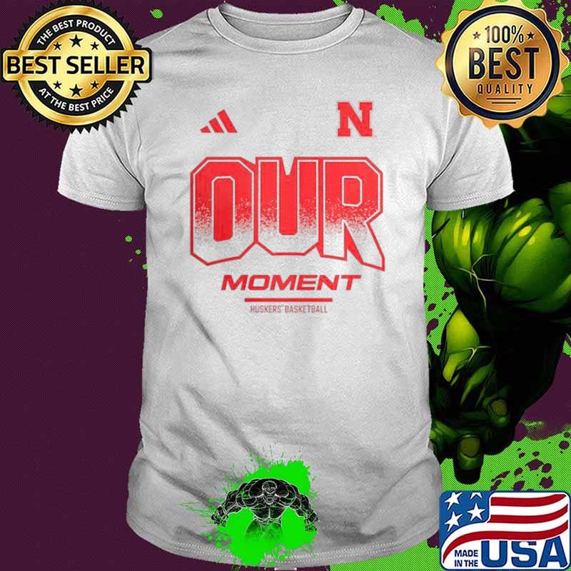 Best nebraska Huskers Basketball 2024 On court Bench Our Moment shirt