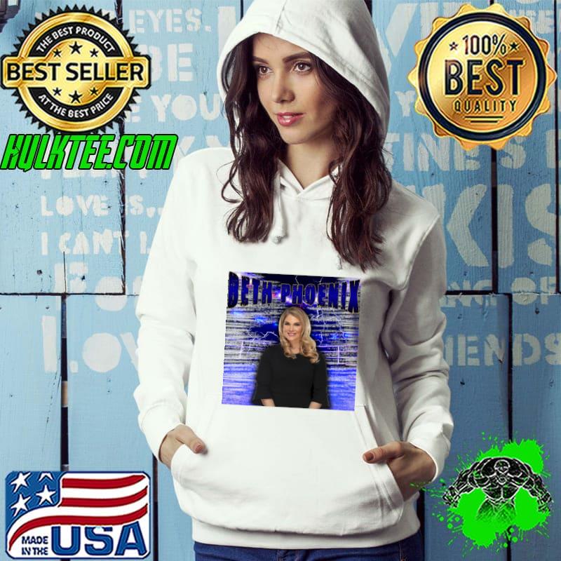 Beth Phoenix professionally an American professional wrestler T-Shirt Hoodie Beth Phoenix professionally an American professional wrestler T-Shirt Hoodie