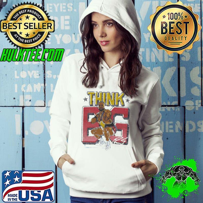 Big E Think BIG Shirt Hoodie Big E Think BIG Shirt Hoodie